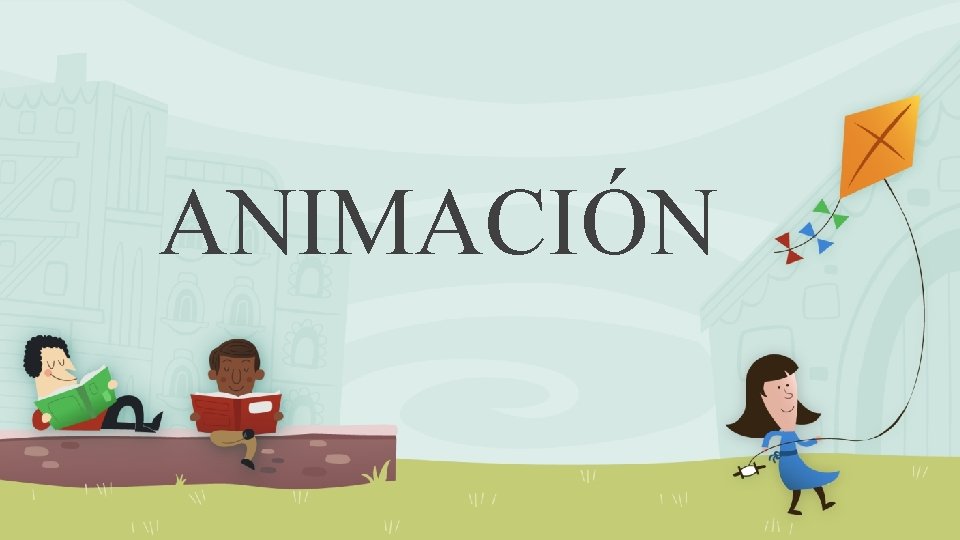 ANIMACIÓN 