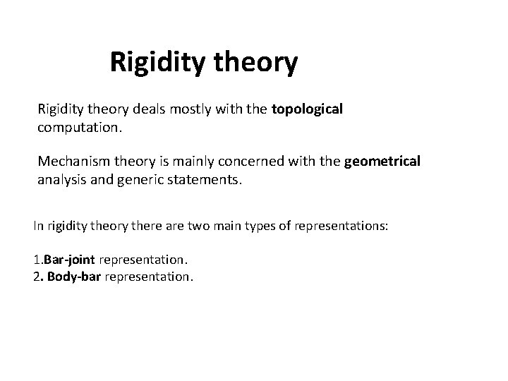 Rigidity theory deals mostly with the topological computation. Mechanism theory is mainly concerned with