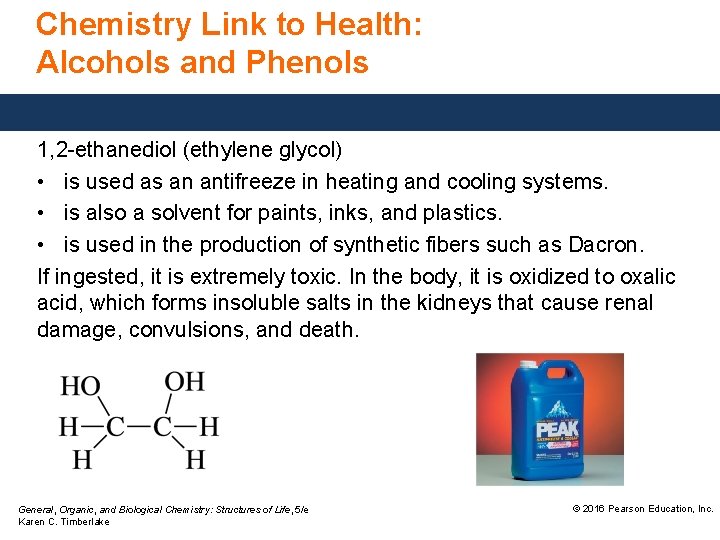 Chemistry Link to Health: Alcohols and Phenols 1, 2 -ethanediol (ethylene glycol) • is