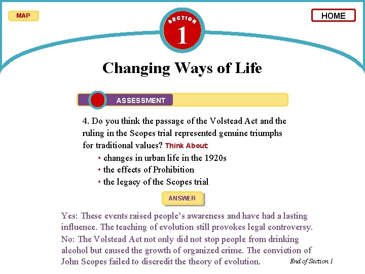 MAP 1 HOME Changing Ways of Life ASSESSMENT 4. Do you think the passage
