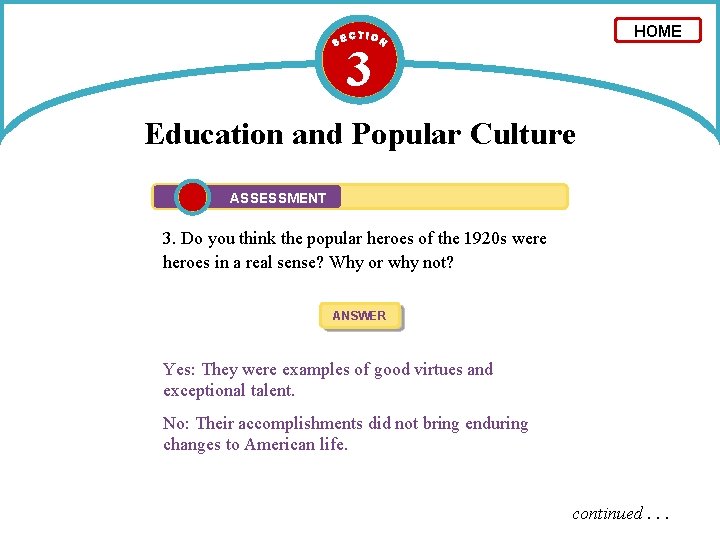 HOME 3 Education and Popular Culture ASSESSMENT 3. Do you think the popular heroes