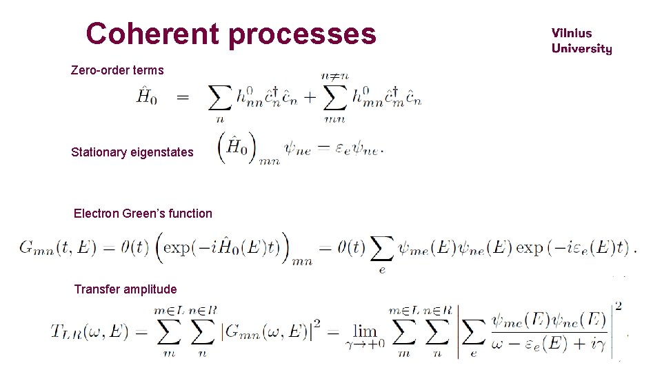 Coherent processes Zero-order terms Stationary eigenstates Electron Green’s function Transfer amplitude 