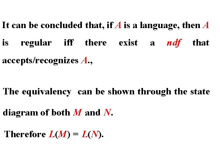 It can be concluded that, if A is a language, then A is regular