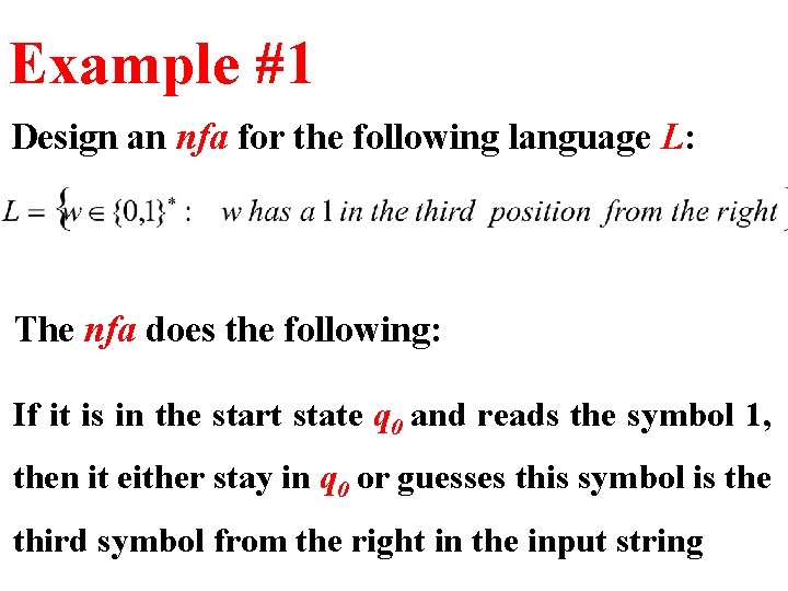 Example #1 Design an nfa for the following language L: The nfa does the