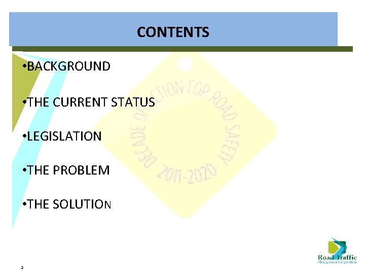 CONTENTS • BACKGROUND • THE CURRENT STATUS • LEGISLATION • THE PROBLEM • THE