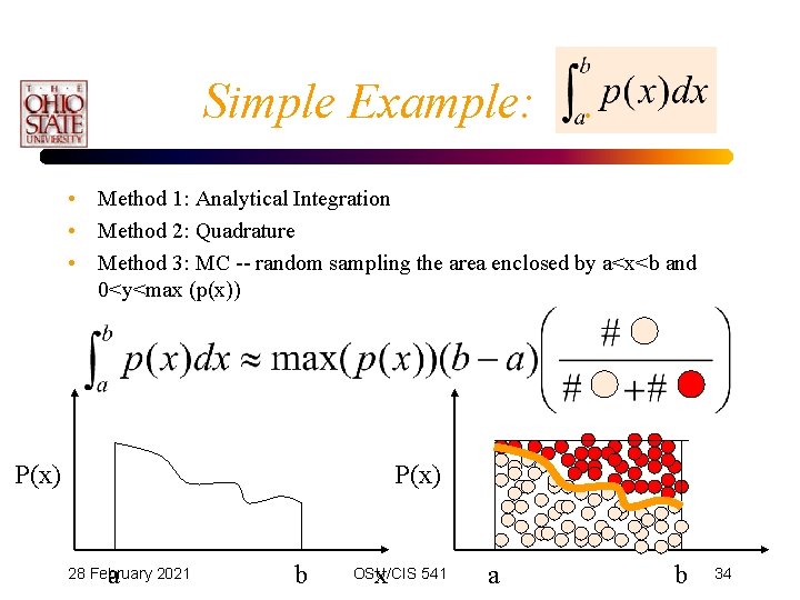 Simple Example: . • Method 1: Analytical Integration • Method 2: Quadrature • Method
