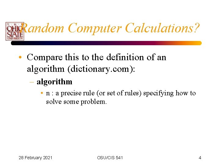 Random Computer Calculations? • Compare this to the definition of an algorithm (dictionary. com):