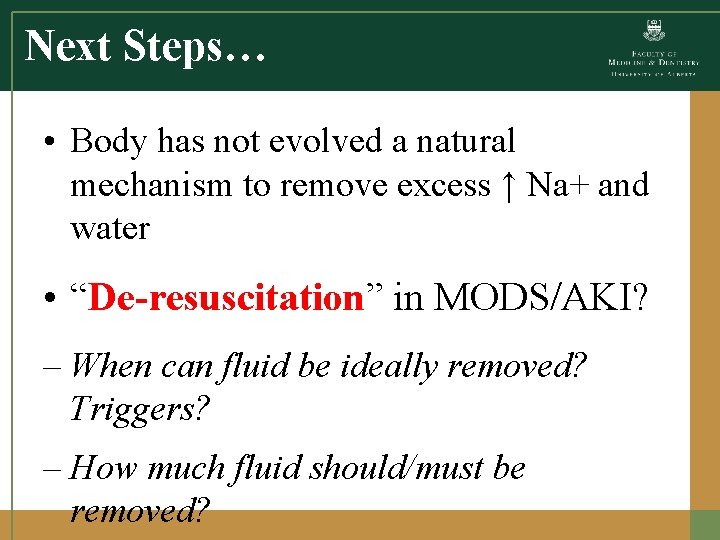 Next Steps… • Body has not evolved a natural mechanism to remove excess ↑ Next Steps… • Body has not evolved a natural mechanism to remove excess ↑