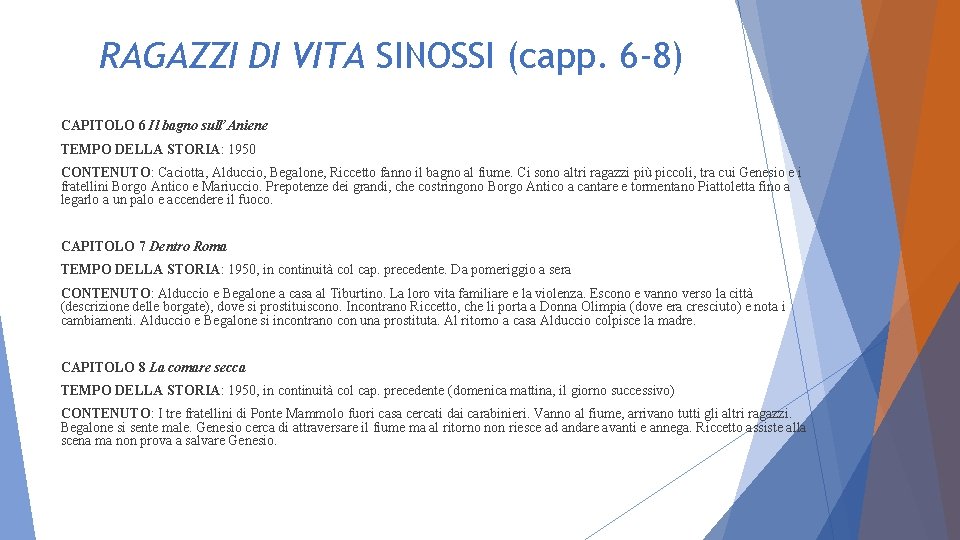 RAGAZZI DI VITA SINOSSI (capp. 6 -8) CAPITOLO 6 Il bagno sull’Aniene TEMPO DELLA