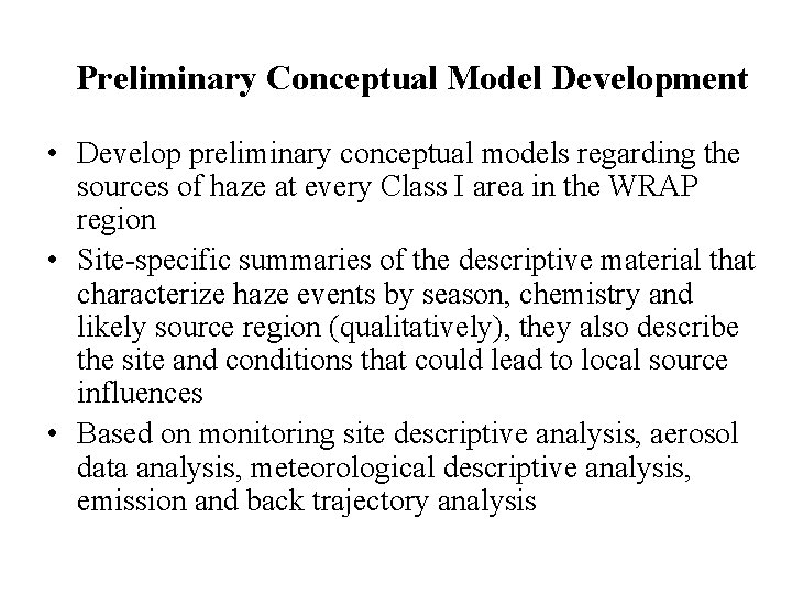 Preliminary Conceptual Model Development • Develop preliminary conceptual models regarding the sources of haze