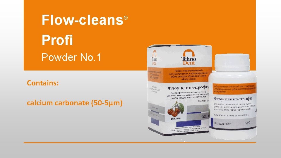 Flow-cleans Profi Powder No. 1 Contains: calcium carbonate (50 -5µm) ® 