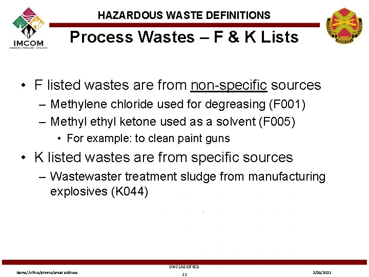 HAZARDOUS WASTE DEFINITIONS Process Wastes – F & K Lists • F listed wastes