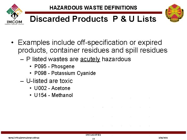 HAZARDOUS WASTE DEFINITIONS Discarded Products P & U Lists • Examples include off-specification or