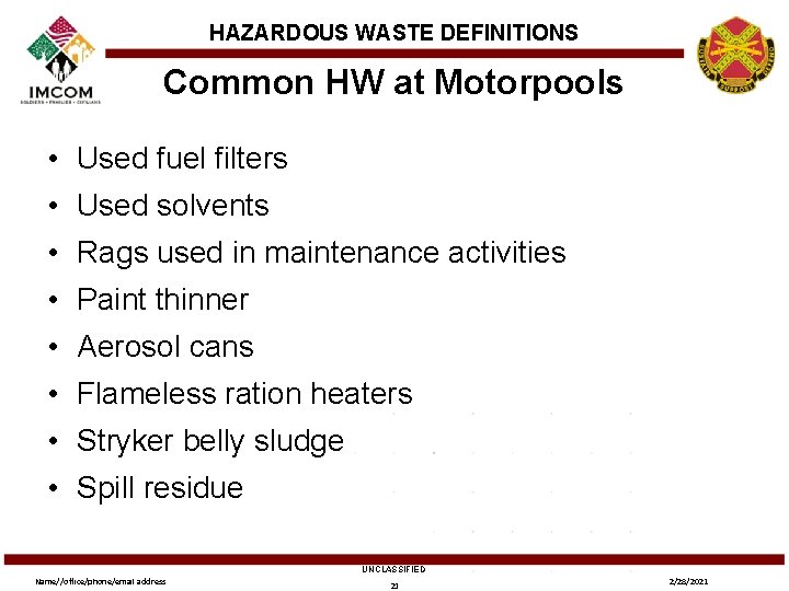 HAZARDOUS WASTE DEFINITIONS Common HW at Motorpools • Used fuel filters • Used solvents
