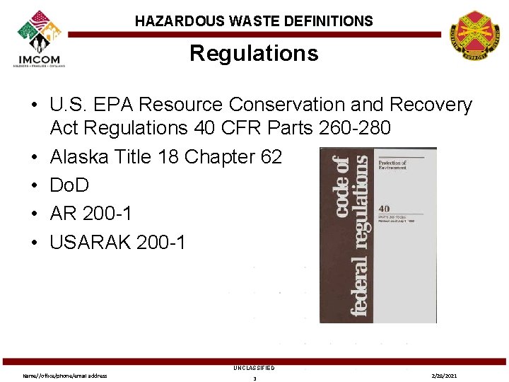 HAZARDOUS WASTE DEFINITIONS Regulations • U. S. EPA Resource Conservation and Recovery Act Regulations