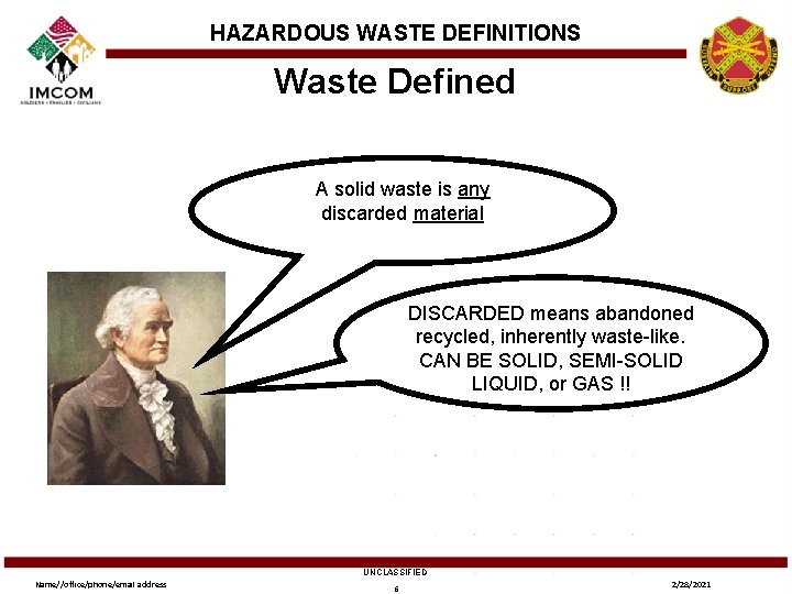 HAZARDOUS WASTE DEFINITIONS Waste Defined A solid waste is any discarded material DISCARDED means