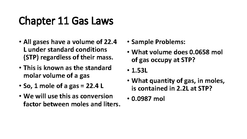 Chapter 11 Gas Laws • All gases have a volume of 22. 4 L Chapter 11 Gas Laws • All gases have a volume of 22. 4 L