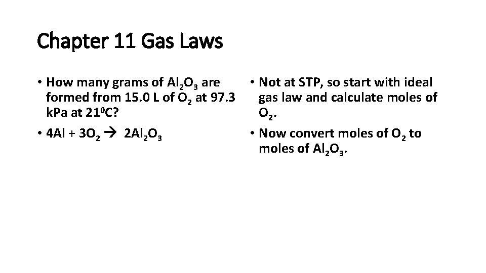 Chapter 11 Gas Laws • How many grams of Al 2 O 3 are Chapter 11 Gas Laws • How many grams of Al 2 O 3 are