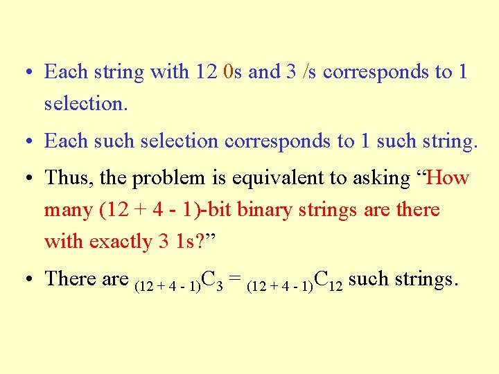  • Each string with 12 0 s and 3 /s corresponds to 1