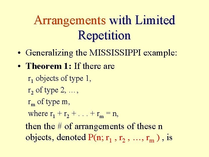 Arrangements with Limited Repetition • Generalizing the MISSISSIPPI example: • Theorem 1: If there