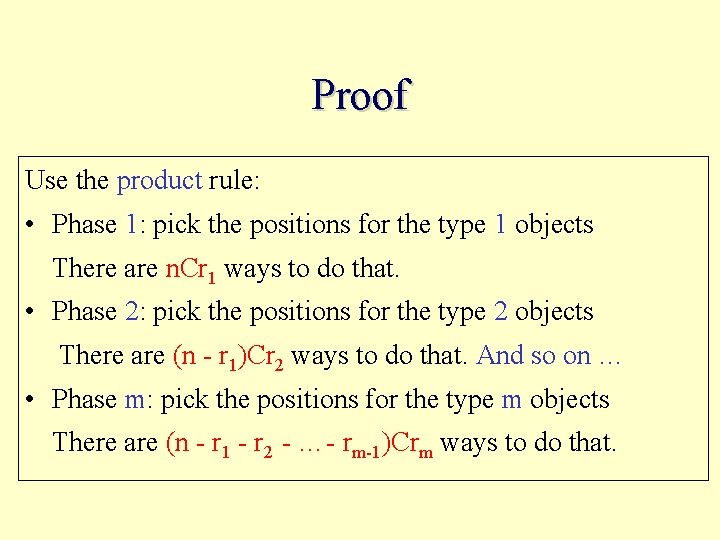 Proof Use the product rule: • Phase 1: pick the positions for the type