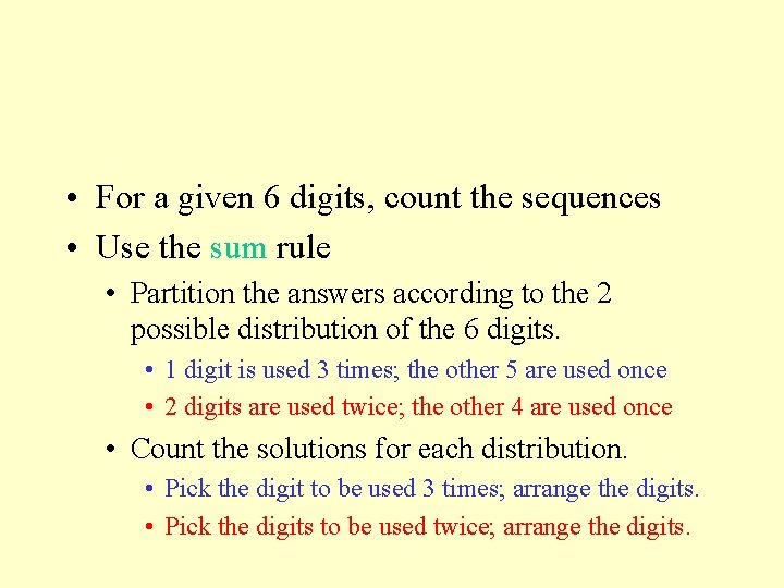  • For a given 6 digits, count the sequences • Use the sum