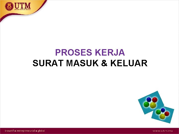 PROSES KERJA SURAT MASUK & KELUAR 