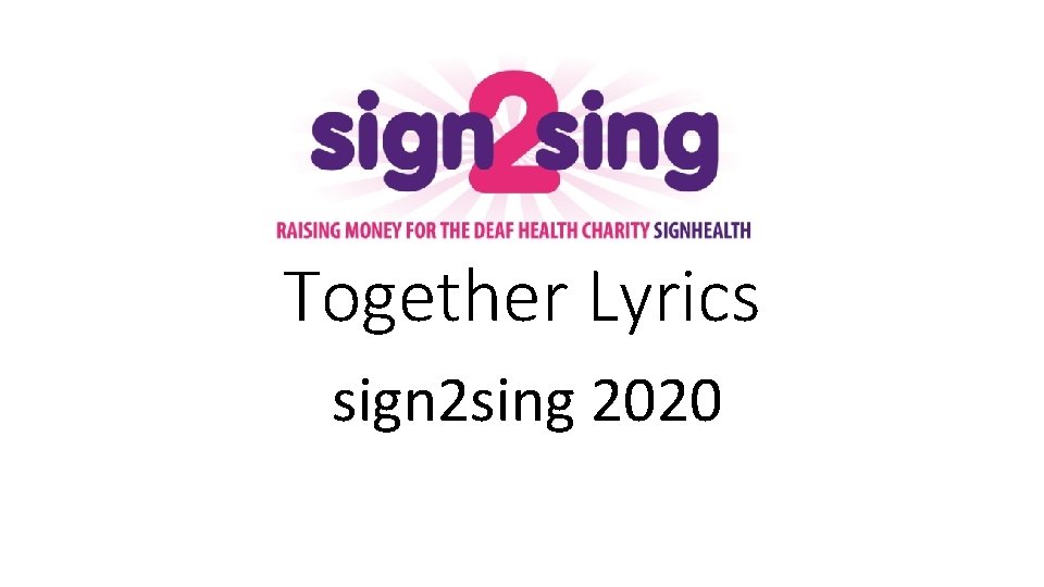 Together Lyrics sign 2 sing 2020 