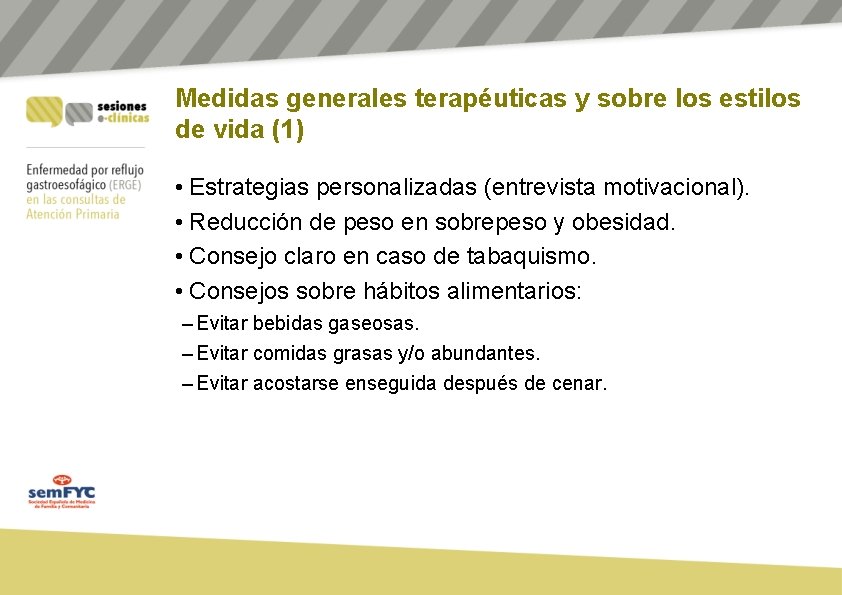 Medidas generales terapéuticas y sobre los estilos de vida (1) • Estrategias personalizadas (entrevista