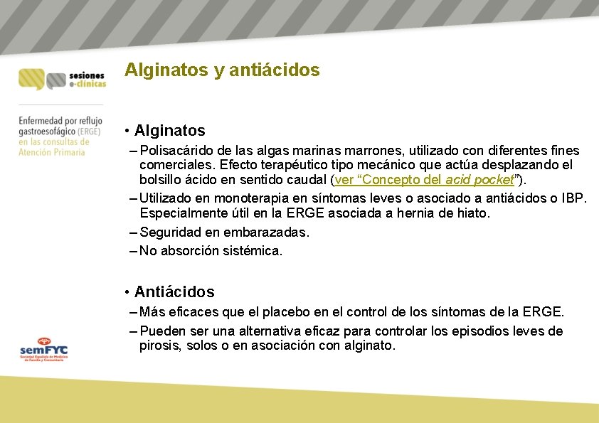 Alginatos y antiácidos • Alginatos – Polisacárido de las algas marinas marrones, utilizado con