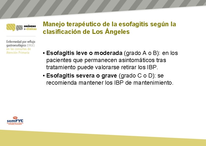 Manejo terapéutico de la esofagitis según la clasificación de Los Ángeles • Esofagitis leve