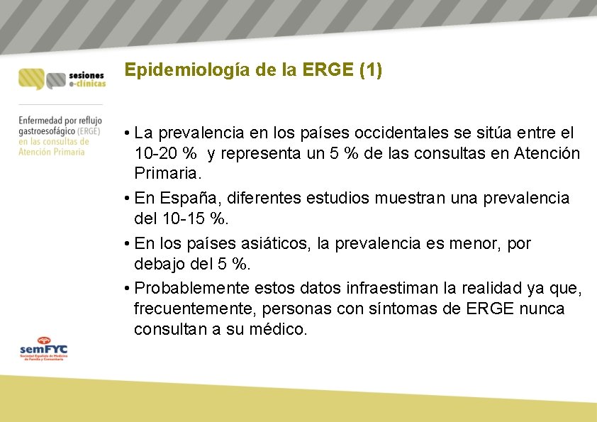 Epidemiología de la ERGE (1) • La prevalencia en los países occidentales se sitúa