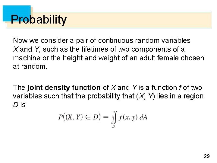 Probability Now we consider a pair of continuous random variables X and Y, such