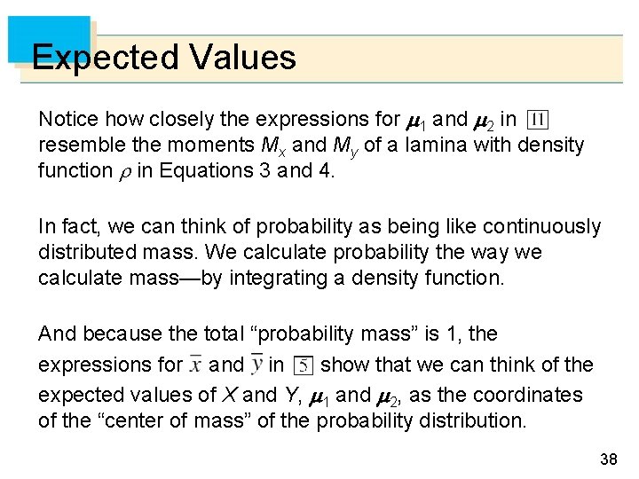 Expected Values Notice how closely the expressions for 1 and 2 in resemble the