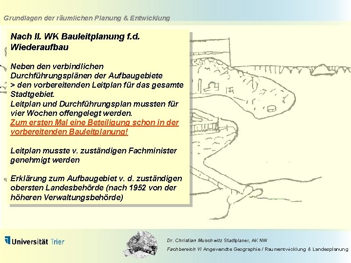 Grundlagen der räumlichen Planung & Entwicklung Nach II. WK Bauleitplanung f. d. Wiederaufbau Neben