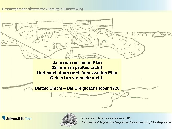 Grundlagen der räumlichen Planung & Entwicklung Ja, mach nur einen Plan Sei nur ein