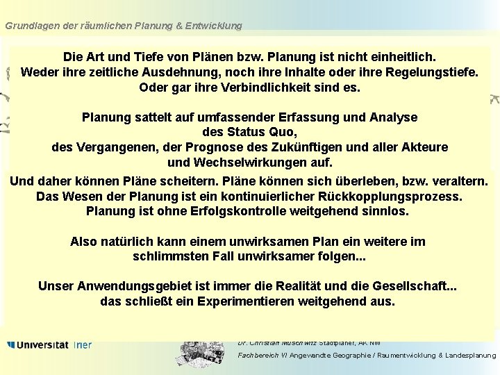 Grundlagen der räumlichen Planung & Entwicklung Die Art und Tiefe von Plänen bzw. Planung