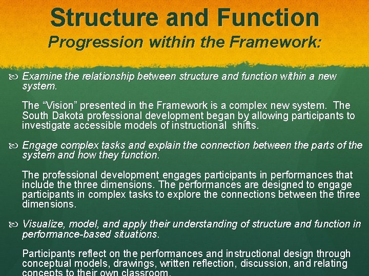 Structure and Function Progression within the Framework: Examine the relationship between structure and function