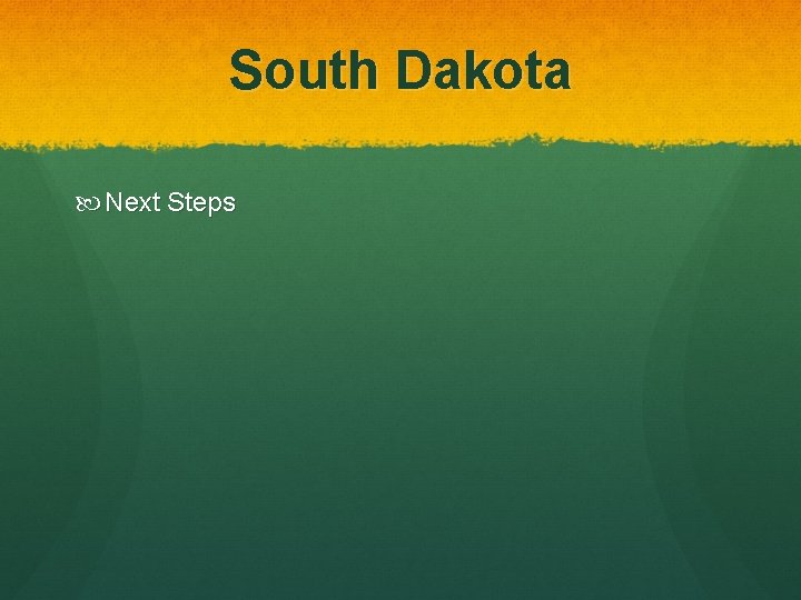 South Dakota Next Steps 