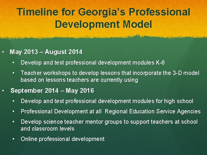 Timeline for Georgia’s Professional Development Model • May 2013 – August 2014 • Develop