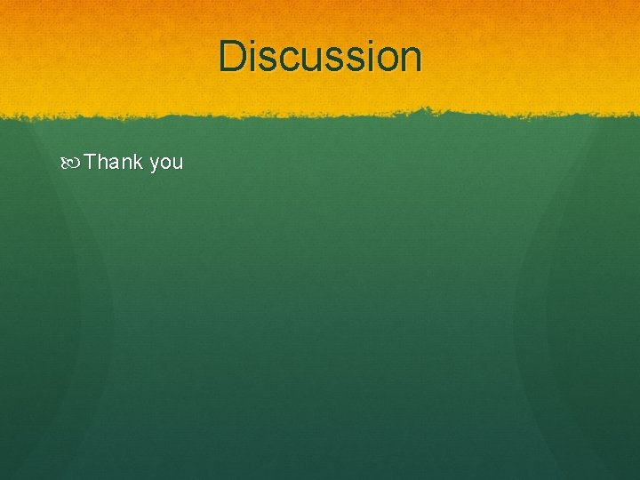 Discussion Thank you 