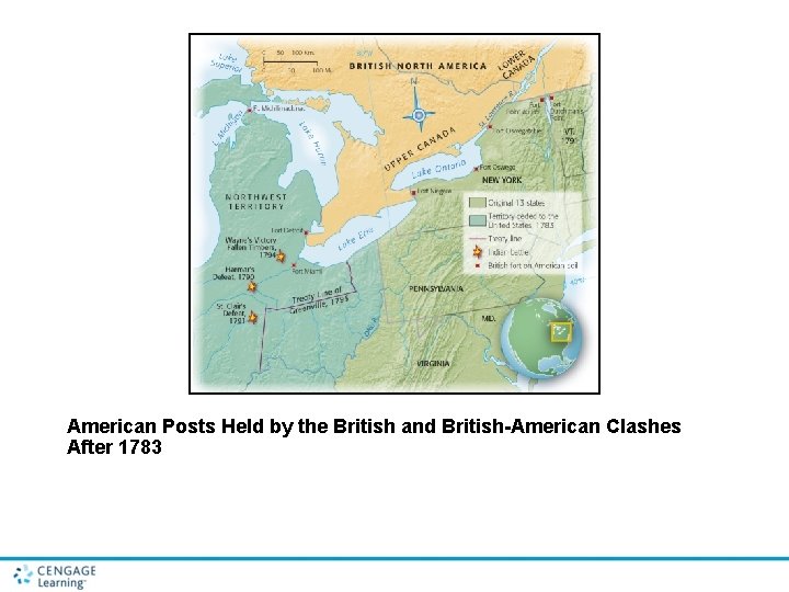 American Posts Held by the British and British-American Clashes After 1783 American Posts Held by the British and British-American Clashes After 1783