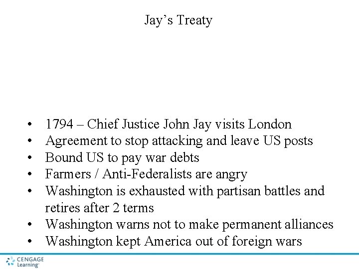 Jay’s Treaty • • • 1794 – Chief Justice John Jay visits London Agreement Jay’s Treaty • • • 1794 – Chief Justice John Jay visits London Agreement