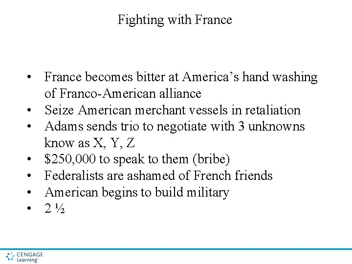 Fighting with France • France becomes bitter at America’s hand washing of Franco-American alliance Fighting with France • France becomes bitter at America’s hand washing of Franco-American alliance