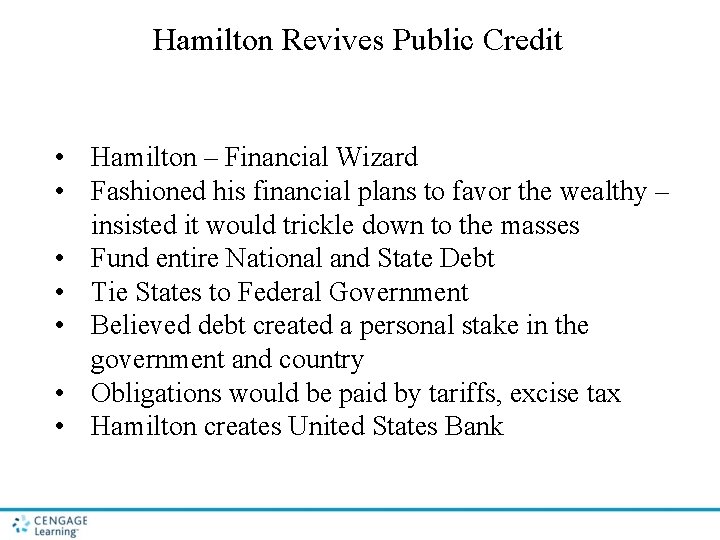 Hamilton Revives Public Credit • Hamilton – Financial Wizard • Fashioned his financial plans Hamilton Revives Public Credit • Hamilton – Financial Wizard • Fashioned his financial plans
