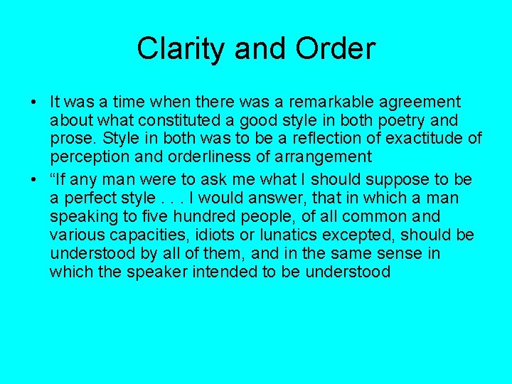 Clarity and Order • It was a time when there was a remarkable agreement Clarity and Order • It was a time when there was a remarkable agreement