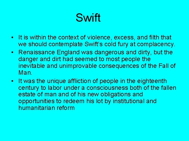 Swift • It is within the context of violence, excess, and filth that we Swift • It is within the context of violence, excess, and filth that we
