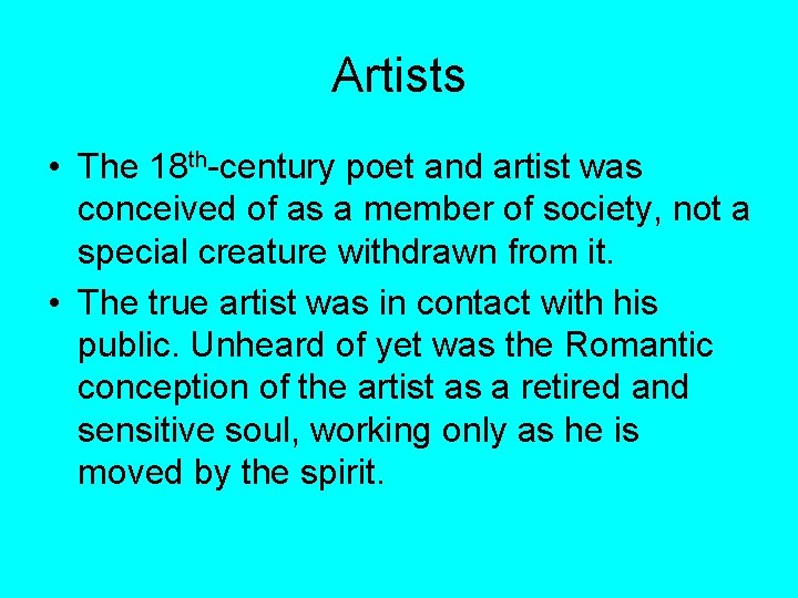 Artists • The 18 th-century poet and artist was conceived of as a member Artists • The 18 th-century poet and artist was conceived of as a member