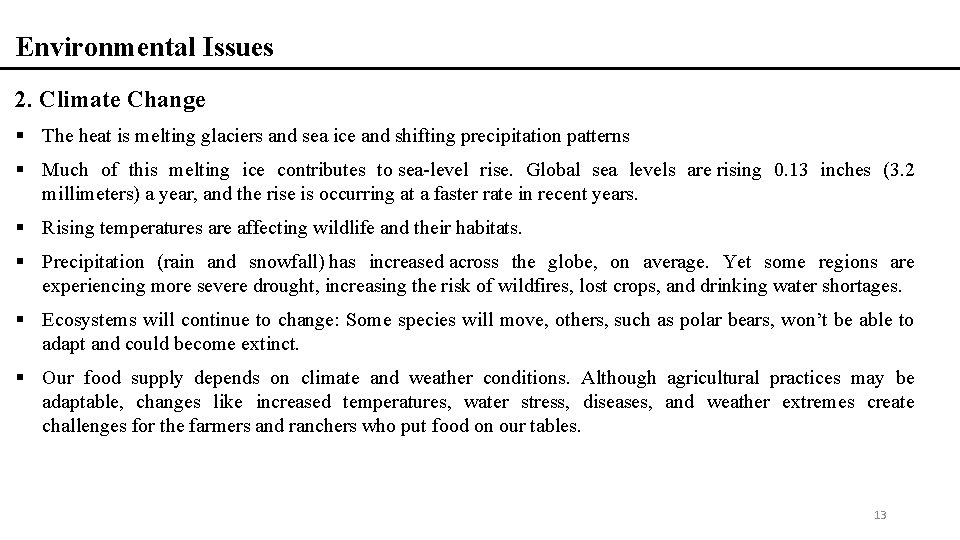 Environmental Issues 2. Climate Change § The heat is melting glaciers and sea ice