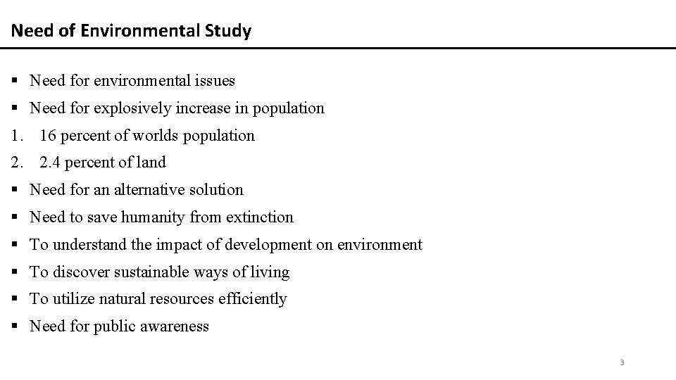 Need of Environmental Study § Need for environmental issues § Need for explosively increase